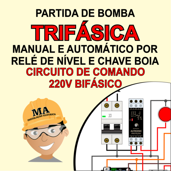 PARTIDA DE BOMBA TRIFÁSICA MANUAL E AUTOMÁTICO RELÉ DE NÍVEL INFERIOR E POR CHAVE BOIA SUPERIOR - CIRCUITO DE COMANDO 220V BIFÁSICO