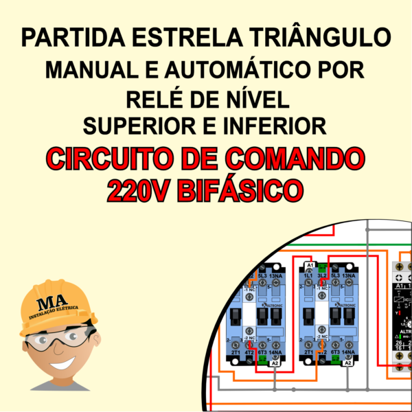 PARTIDA DE BOMBA ESTRELA TRIÂNGULO MANUAL E AUTOMÁTICO POR RELÉ DE NÍVEL INFERIOR E SUPERIOR -  CIRCUITO DE COMANDO 220V BIFÁSICO